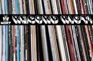 WORT Record Riot