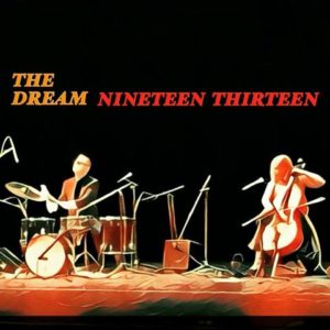 The Dream by Nineteen Thirteen