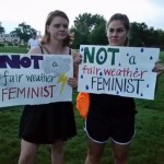 "Not a fair weather feminist"