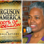 "Ferguson is America" by Jamala Rogers